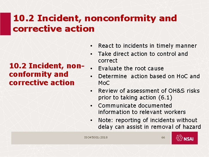 10. 2 Incident, nonconformity and corrective action • • 10. 2 Incident, non- •
