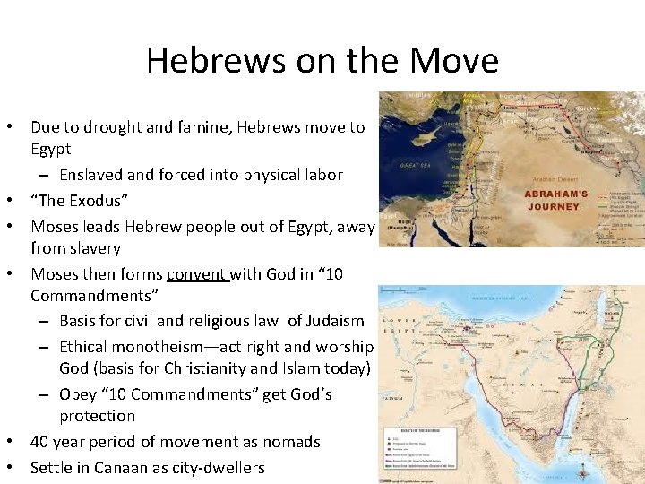 Hebrews on the Move • Due to drought and famine, Hebrews move to Egypt