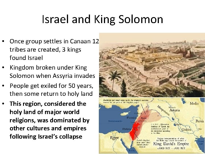 Israel and King Solomon • Once group settles in Canaan 12 tribes are created,