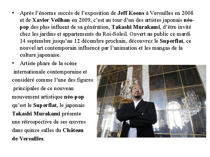  • Après l’énorme succès de l’exposition de Jeff Koons à Versailles en 2008