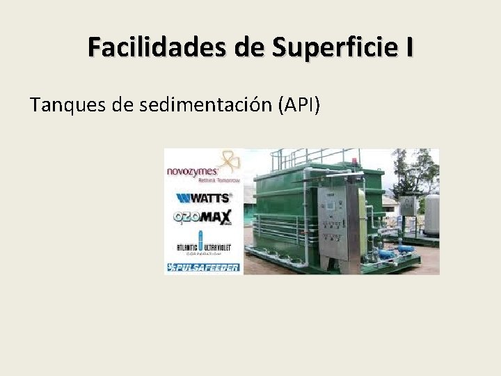 Facilidades de Superficie I Tanques de sedimentación (API) 