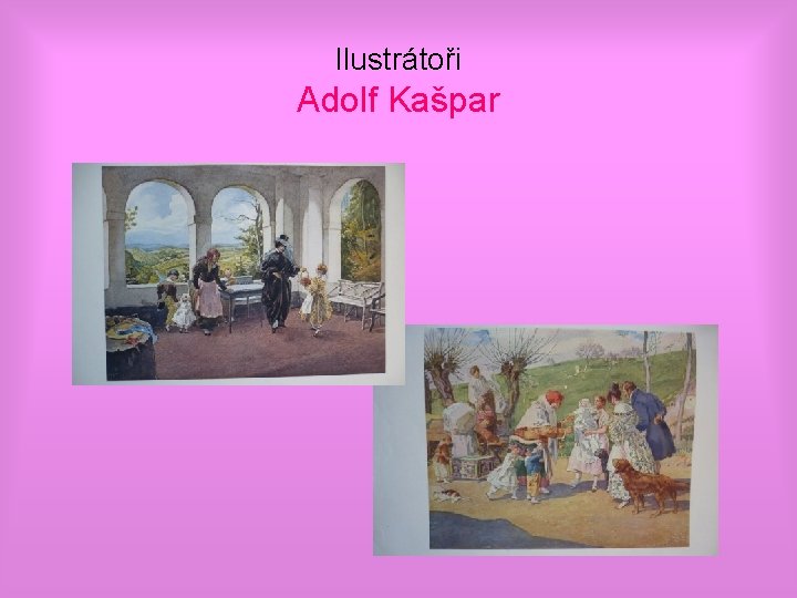 Ilustrátoři Adolf Kašpar 