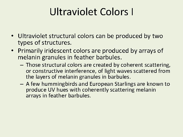 Ultraviolet Colors I • Ultraviolet structural colors can be produced by two types of