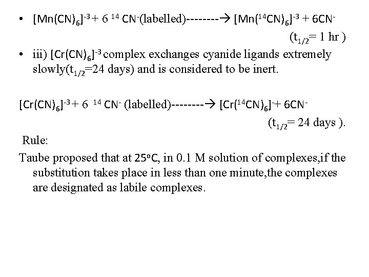  • [Mn(CN)6]-3 + 6 14 CN-(labelled)---- [Mn(14 CN)6]-3 + 6 CN(t 1/2= 1