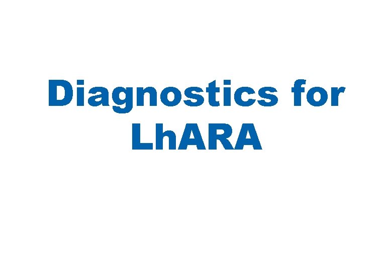 Diagnostics for Lh. ARA 