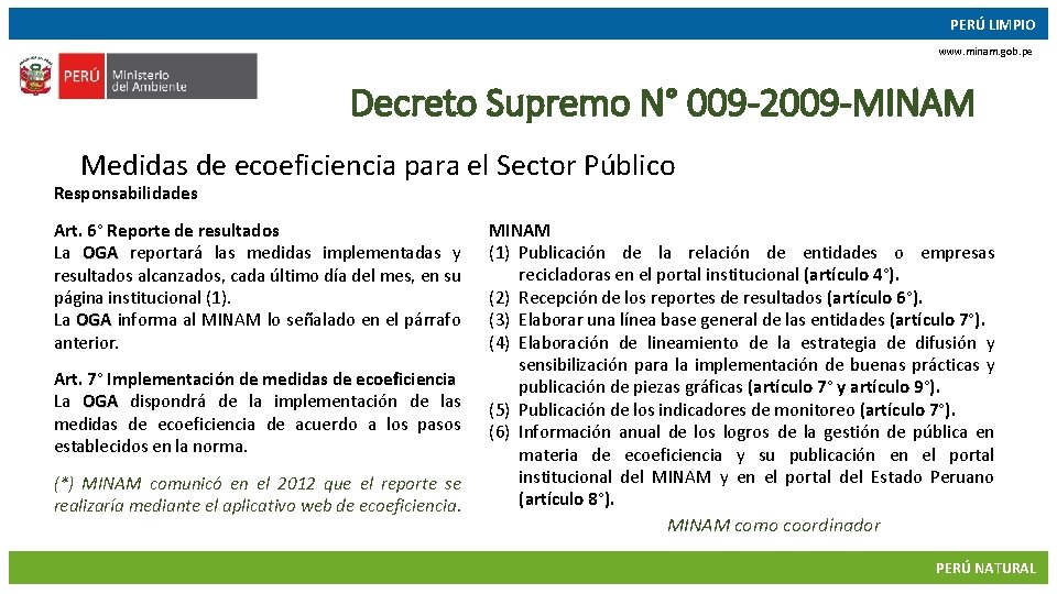 PERÚ LIMPIO www. minam. gob. pe Decreto Supremo N° 009 -2009 -MINAM Medidas de