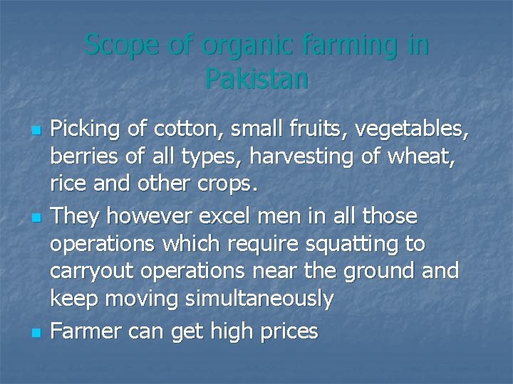 Scope of organic farming in Pakistan n Picking of cotton, small fruits, vegetables, berries