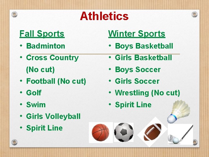 Athletics Fall Sports • Badminton • Cross Country (No cut) • • • Football