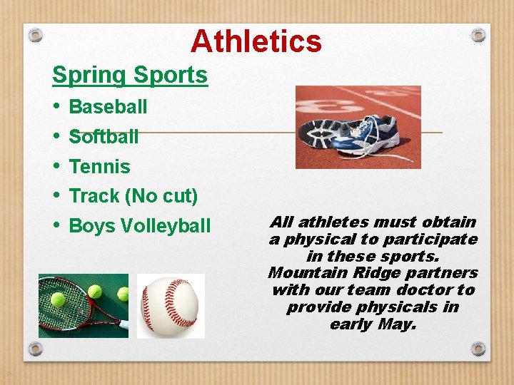 Athletics Spring Sports • Baseball • Softball • Tennis • Track (No cut) •