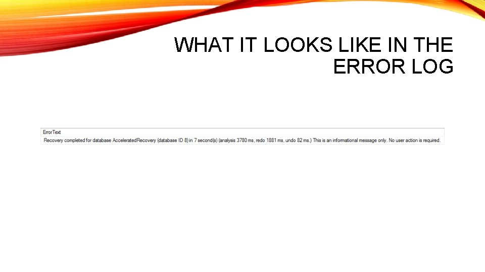 WHAT IT LOOKS LIKE IN THE ERROR LOG 