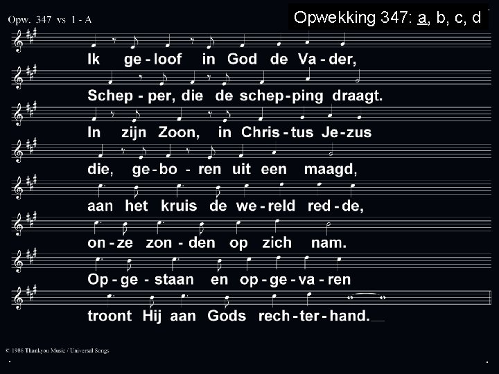 Opwekking 347: a, b, c, d . . . 