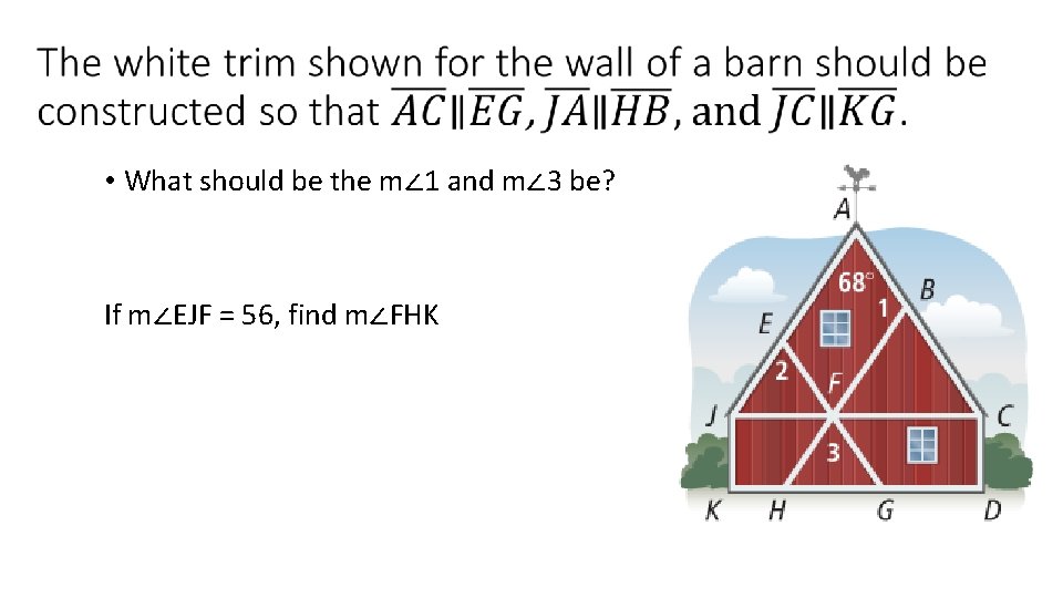  • What should be the m∠ 1 and m∠ 3 be? If m∠EJF