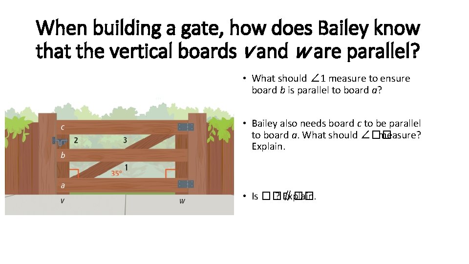 When building a gate, how does Bailey know that the vertical boards v and