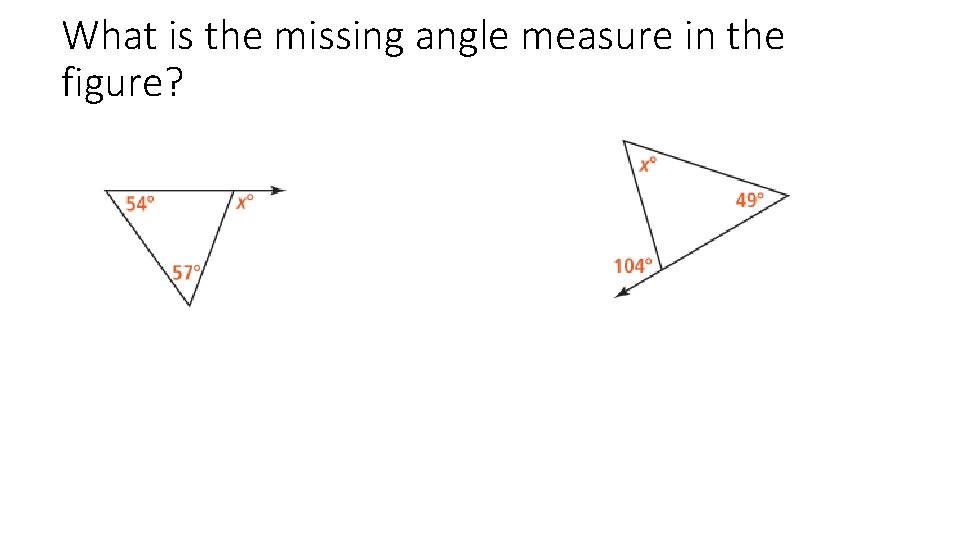 What is the missing angle measure in the figure? 