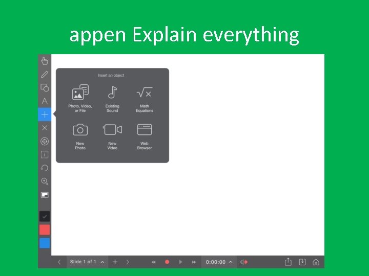 appen Explain everything 