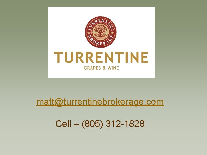 matt@turrentinebrokerage. com Cell – (805) 312 -1828 