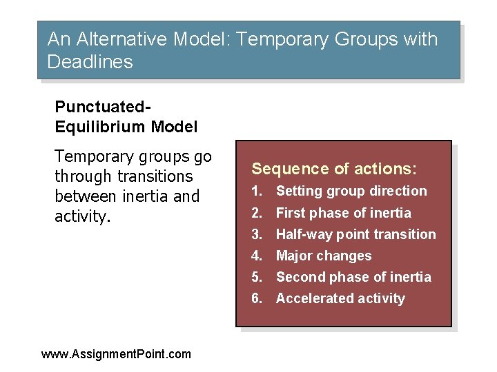 An Alternative Model: Temporary Groups with Deadlines Punctuated. Equilibrium Model Temporary groups go through