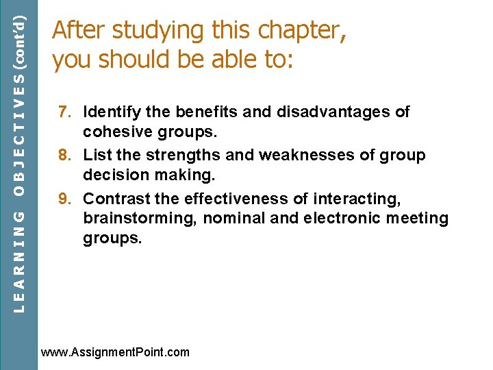 O B J E C T I V E S (cont’d) LEARNING After studying