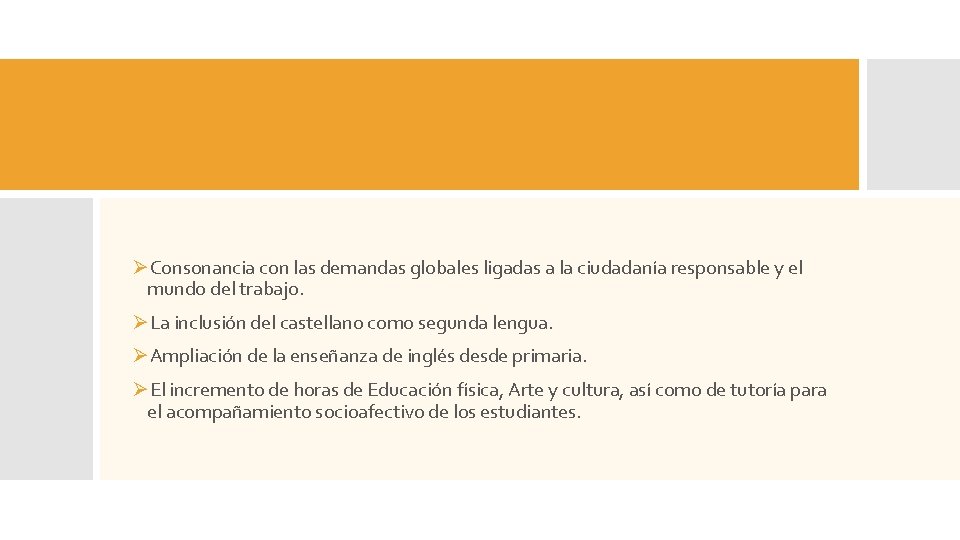 ØConsonancia con las demandas globales ligadas a la ciudadanía responsable y el mundo del