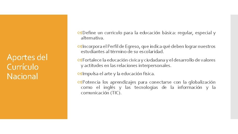  Define un currículo para la educación básica: regular, especial y alternativa. Aportes del