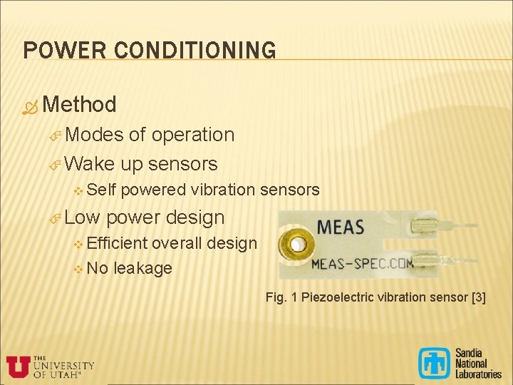 POWER CONDITIONING Method Modes of operation Wake up sensors v Self Low powered vibration