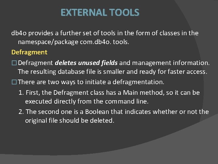 EXTERNAL TOOLS db 4 o provides a further set of tools in the form