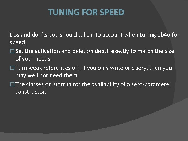 TUNING FOR SPEED Dos and don’ts you should take into account when tuning db