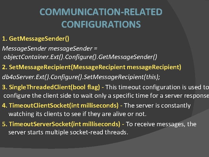 COMMUNICATION-RELATED CONFIGURATIONS 1. Get. Message. Sender() Message. Sender message. Sender = object. Container. Ext().