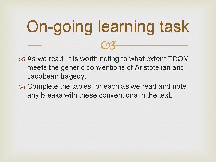 On-going learning task As we read, it is worth noting to what extent TDOM