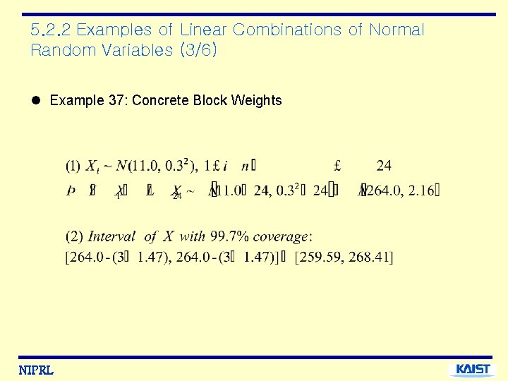5. 2. 2 Examples of Linear Combinations of Normal Random Variables (3/6) l Example