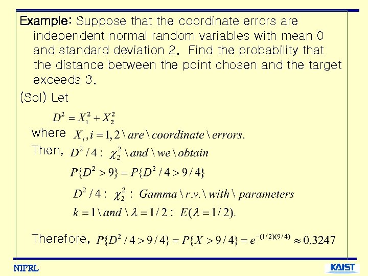Example: Suppose that the coordinate errors are independent normal random variables with mean 0