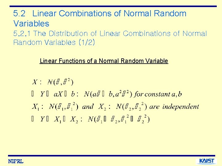 5. 2 Linear Combinations of Normal Random Variables 5. 2. 1 The Distribution of