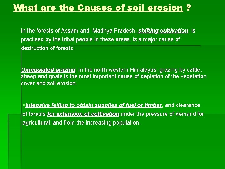 What are the Causes of soil erosion ? In the forests of Assam and