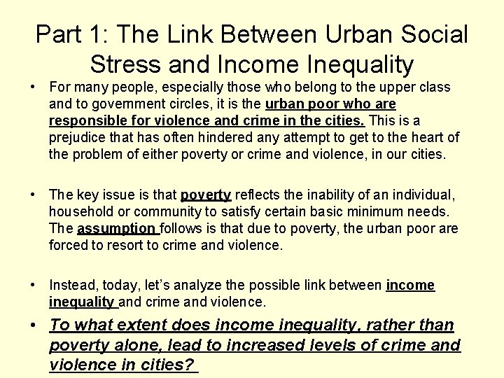 Part 1: The Link Between Urban Social Stress and Income Inequality • For many