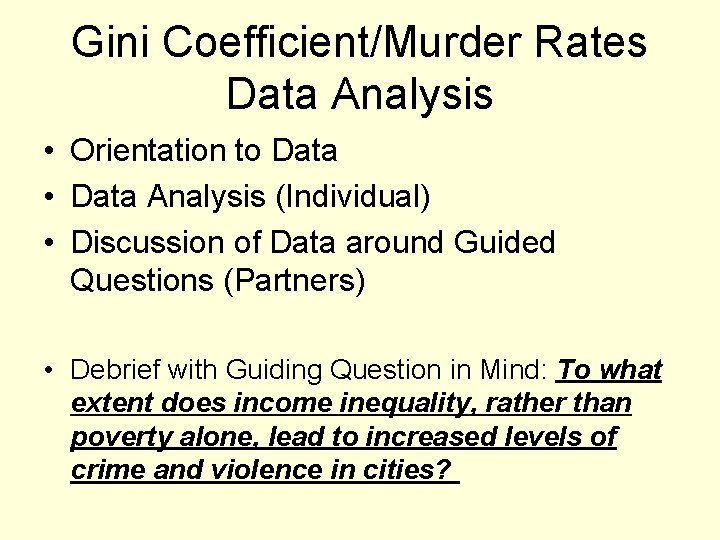 Gini Coefficient/Murder Rates Data Analysis • Orientation to Data • Data Analysis (Individual) •