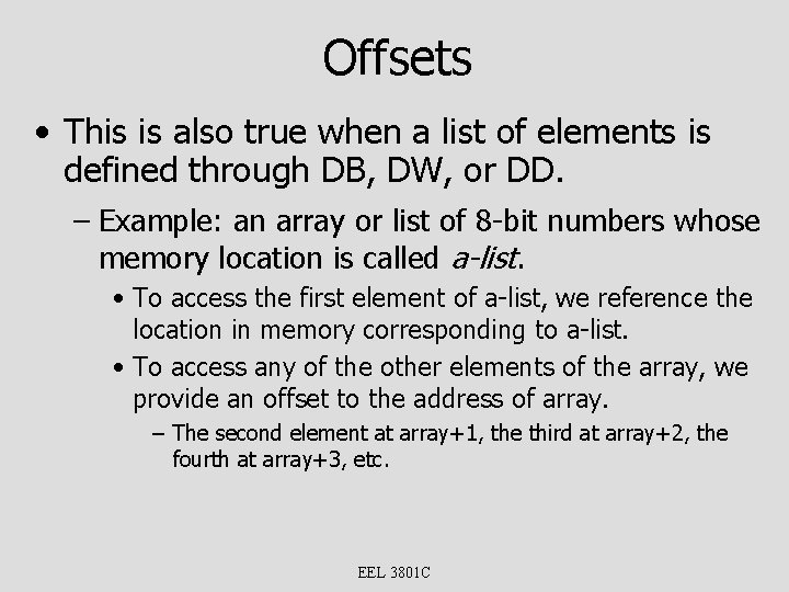 Offsets • This is also true when a list of elements is defined through