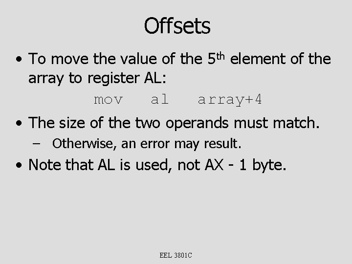 Offsets • To move the value of the 5 th element of the array