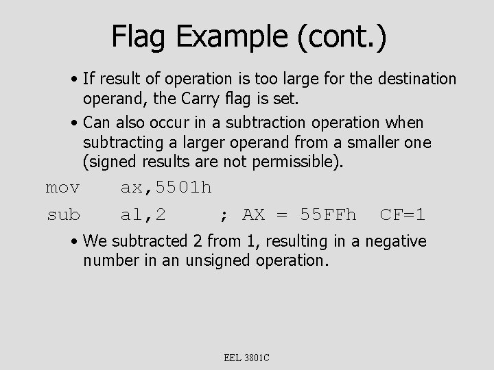 Flag Example (cont. ) • If result of operation is too large for the