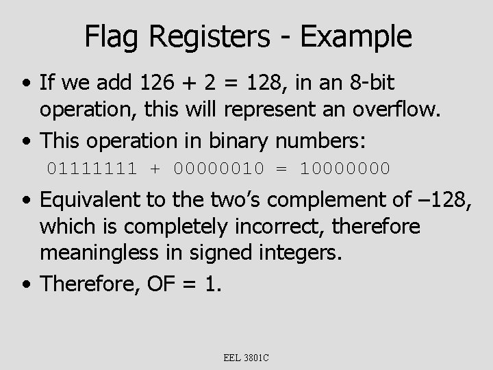 Flag Registers - Example • If we add 126 + 2 = 128, in