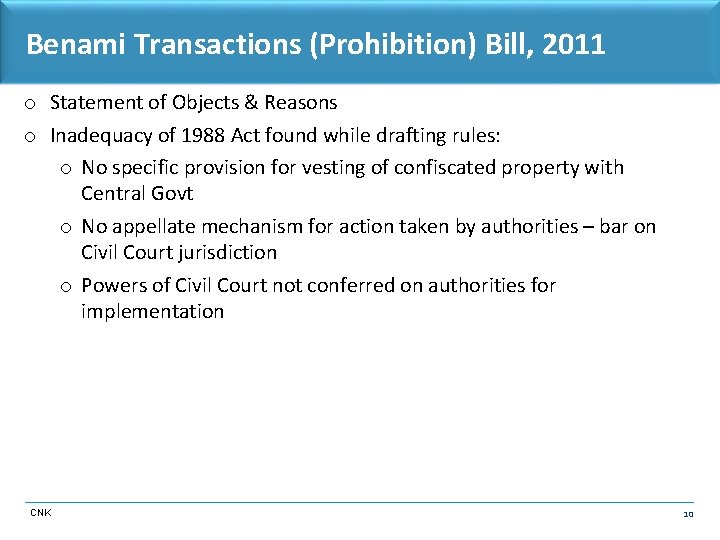 Benami Transactions (Prohibition) Bill, 2011 o Statement of Objects & Reasons o Inadequacy of