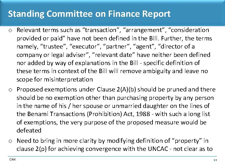 Standing Committee on Finance Report o Relevant terms such as “transaction”, “arrangement”, “consideration provided