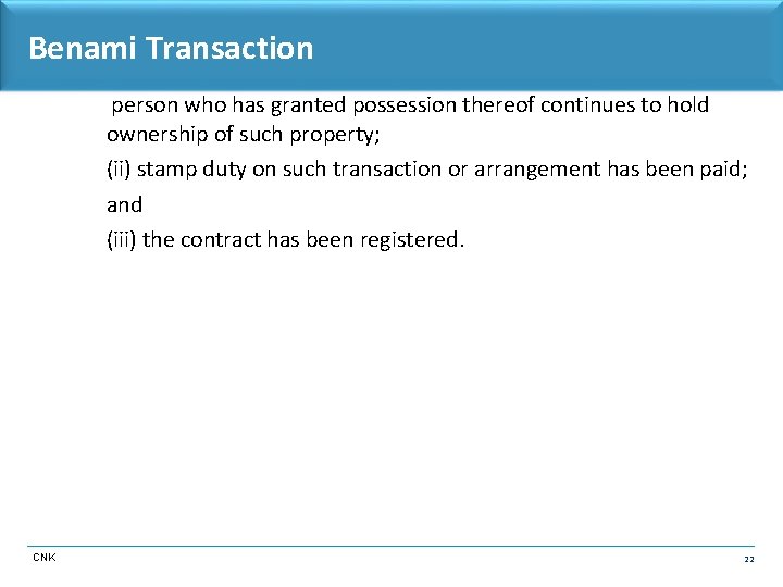 Benami Transaction person who has granted possession thereof continues to hold ownership of such