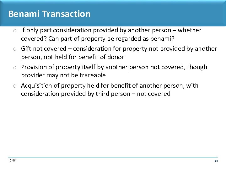 Benami Transaction o If only part consideration provided by another person – whether covered?