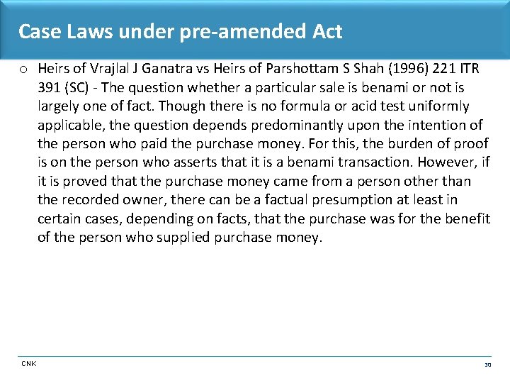 Case Laws under pre-amended Act o Heirs of Vrajlal J Ganatra vs Heirs of