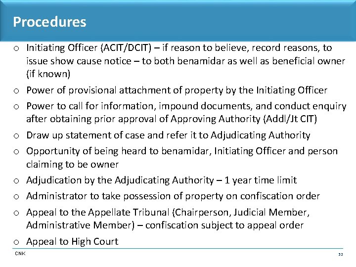 Procedures o Initiating Officer (ACIT/DCIT) – if reason to believe, record reasons, to issue