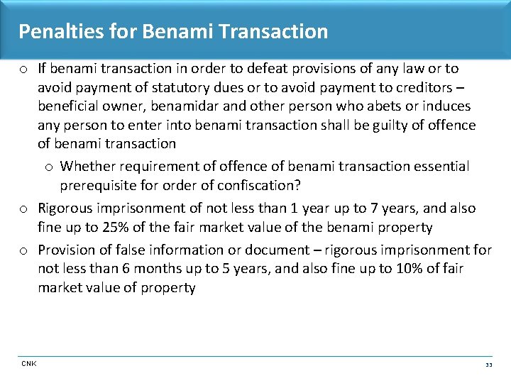 Penalties for Benami Transaction o If benami transaction in order to defeat provisions of