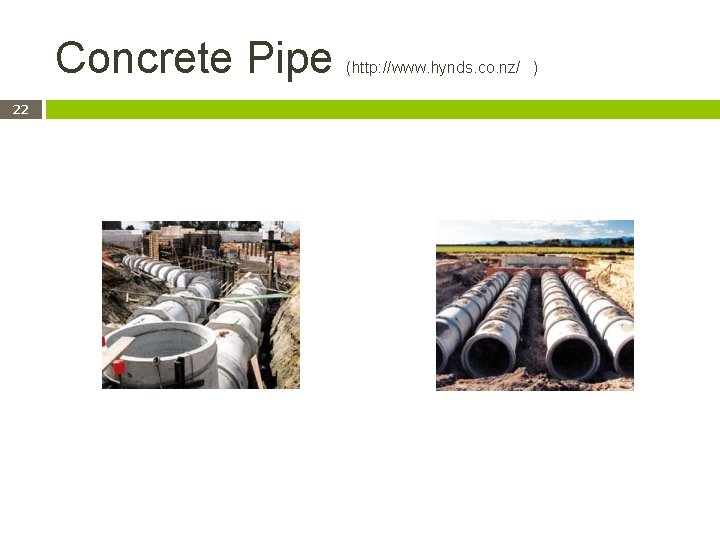 Concrete Pipe 22 (http: //www. hynds. co. nz/ ) 