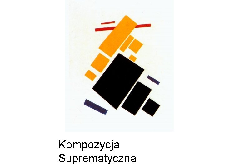 Kompozycja Suprematyczna 