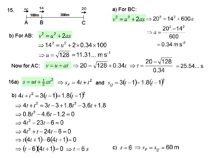 a) For BC: 15. 300 m 100 m A B C b) For AB: