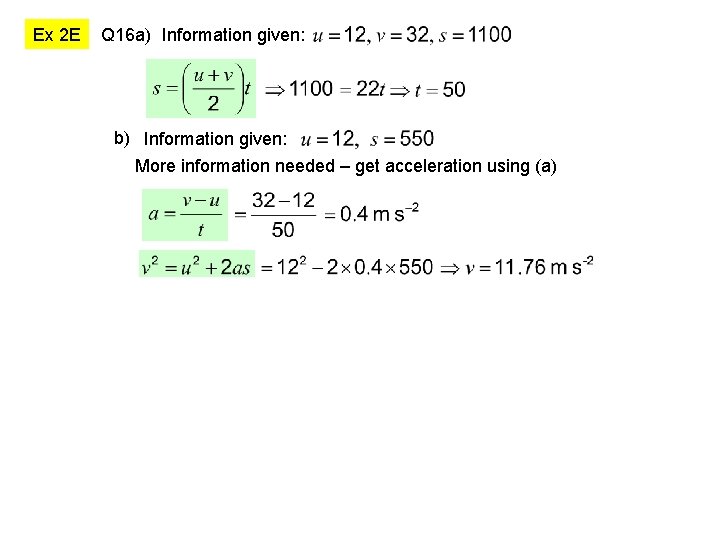 Ex 2 E Q 16 a) Information given: b) Information given: More information needed